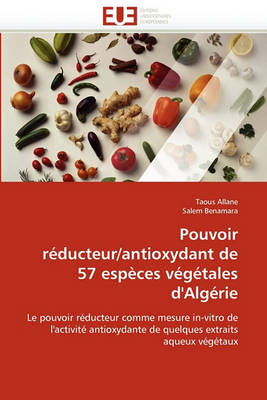 Cover of Pouvoir R ducteur/Antioxydant de 57 Esp ces V g tales d''alg rie