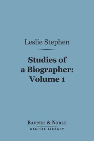 Cover of Studies of a Biographer, Volume 1 (Barnes & Noble Digital Library)