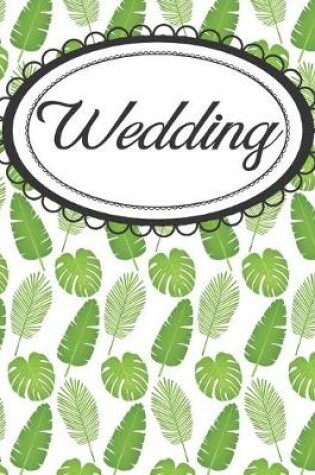 Cover of Tropical Leaves Wedding Planner for Beach Lovers