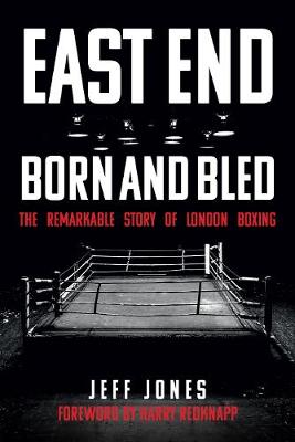 Book cover for East End Born and Bled