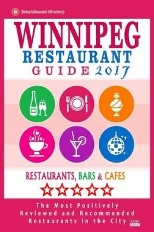 Cover of Winnipeg Restaurant Guide 2017