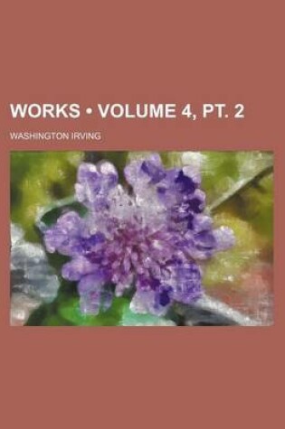 Cover of Works (Volume 4, PT. 2)