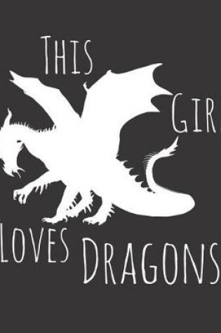 Cover of This Girl Loves Dragons