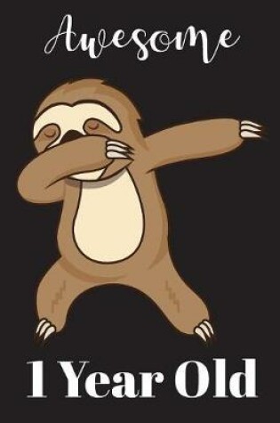 Cover of 1 Year Old Dabbing Sloth