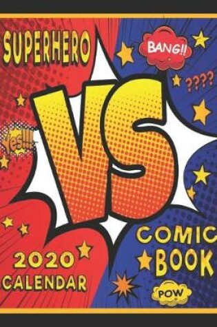 Cover of Superhero VS Comic Book 2020 Calendar