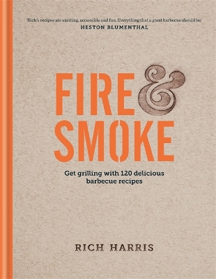 Book cover for Fire & Smoke: Get Grilling with 120 Delicious Barbecue Recipes