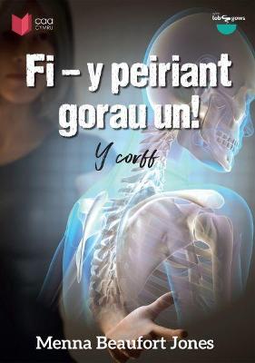 Book cover for Cyfres Lobsgows: Fi, Y Peiriant Gorau Un! - Y Corff