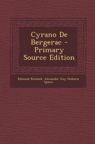 Cover of Cyrano de Bergerac - Primary Source Edition