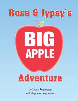 Book cover for Rose and Jypsy's Big Apple Adventure