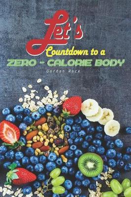 Book cover for Let's Countdown to a Zero-Calorie Body