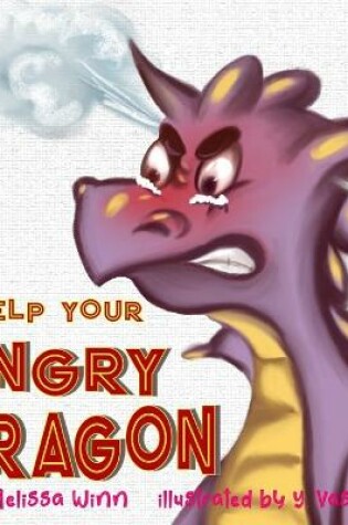 Cover of Help Your Angry Dragon