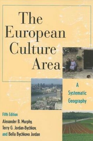 Cover of European Culture Area, The: A Systematic Geography