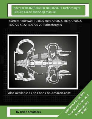 Book cover for Navistar DT466/DT466B 1806079C91 Turbocharger Rebuild Guide and Shop Manual