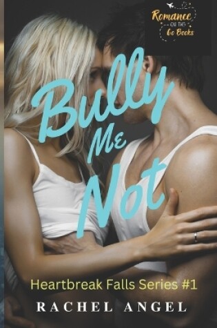 Cover of Bully Me Not