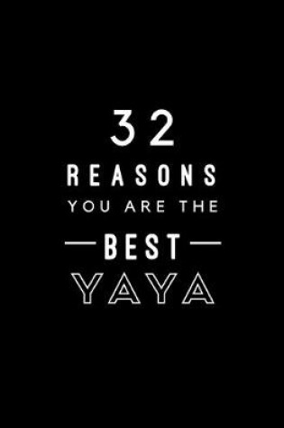 Cover of 32 Reasons You Are The Best Yaya