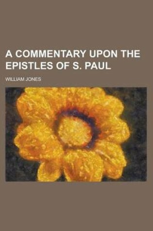 Cover of A Commentary Upon the Epistles of S. Paul