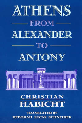 Book cover for Athens from Alexander to Antony