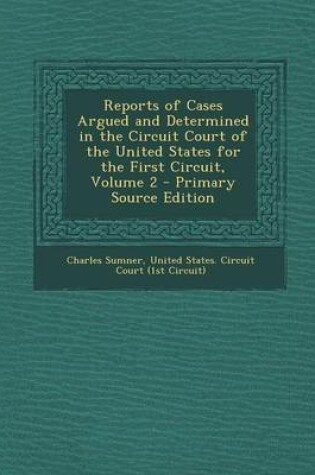 Cover of Reports of Cases Argued and Determined in the Circuit Court of the United States for the First Circuit, Volume 2