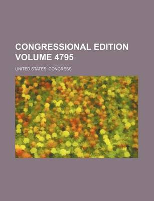 Book cover for Congressional Edition Volume 4795