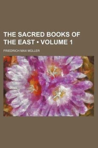 Cover of The Sacred Books of the East (Volume 1)