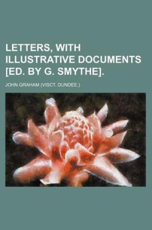 Cover of Letters, with Illustrative Documents [Ed. by G. Smythe].