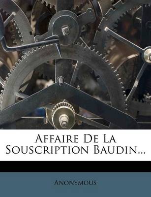 Book cover for Affaire De La Souscription Baudin...