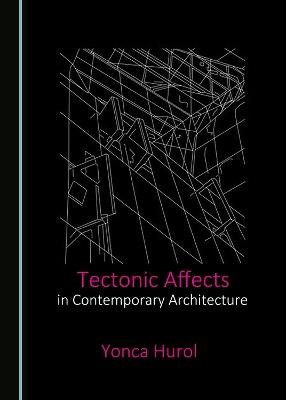 Book cover for Tectonic Affects in Contemporary Architecture