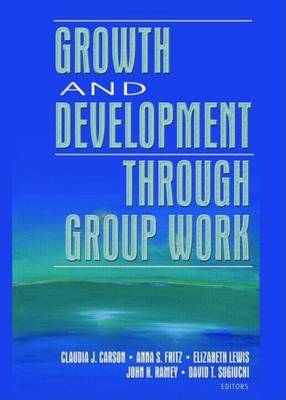Book cover for Growth and Development Through Group Work