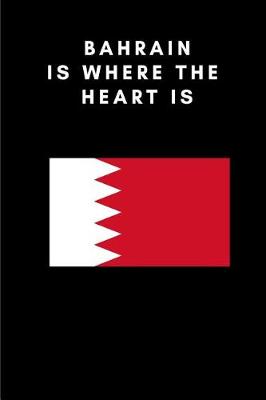 Book cover for Bahrain Is Where the Heart Is