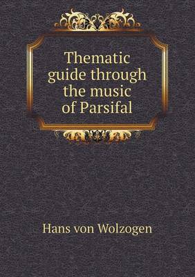 Book cover for Thematic guide through the music of Parsifal
