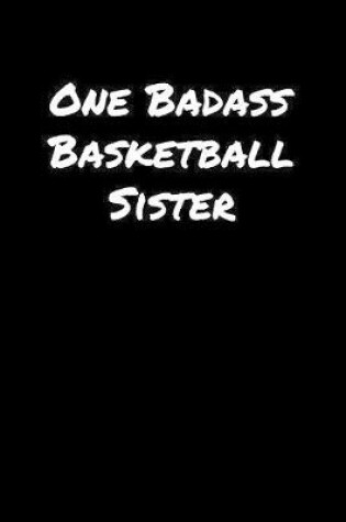 Cover of One Badass Basketball Sister