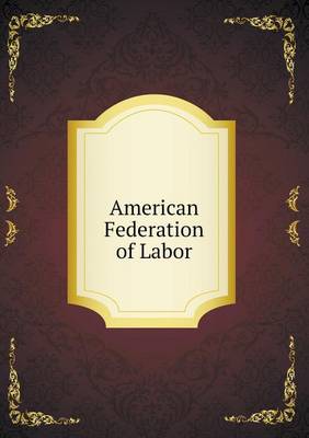 Book cover for American Federation of Labor