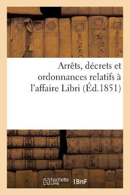 Book cover for Arrets, Decrets Et Ordonnances Relatifs A l'Affaire Libri