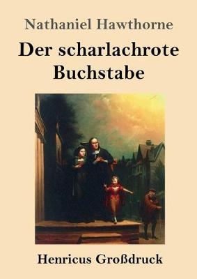 Book cover for Der scharlachrote Buchstabe (Großdruck)