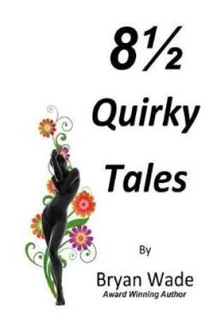 Cover of 8 1/2 Quirky Tales