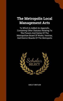 Book cover for The Metropolis Local Management Acts