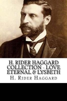 Book cover for H. Rider Haggard Collection - Love Eternal & Lysbeth