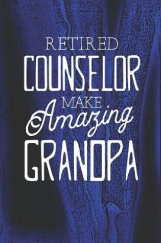 Cover of Retired Counselor Make Amazing Grandpa