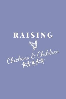 Book cover for Raising Chickens & Children