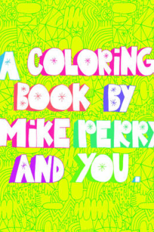 Cover of A Coloring Book by Mike Perry and You