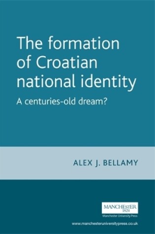 Cover of The Formation of Croatian National Identity