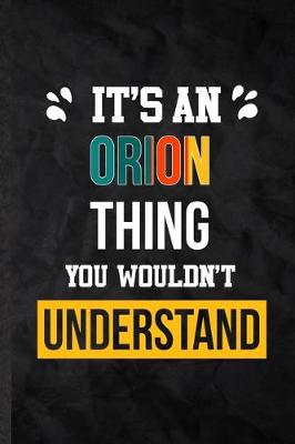 Book cover for It's an Orion Thing You Wouldn't Understand