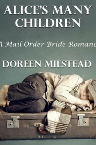 Cover of Alice's Many Children: A Mail Order Bride Romance