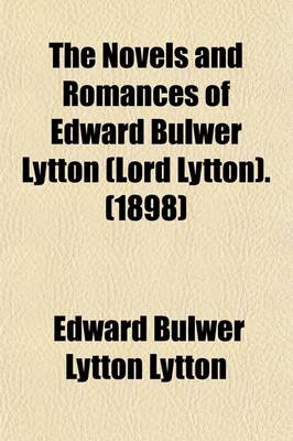 Book cover for The Novels and Romances of Edward Bulwer Lytton (Lord Lytton). (Volume 25)