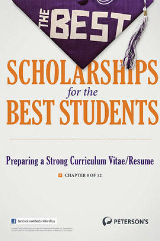 Cover of The Best Scholarships for the Best Students--Preparing a Strong Curriculum Vitae/Resume