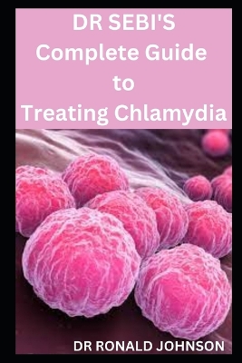 Book cover for DR SEBI'S Complete Guide to Treating Chlamydia