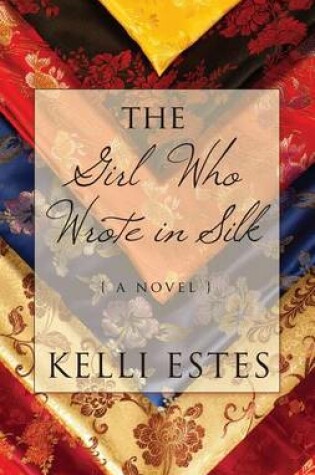 Cover of The Girl Who Wrote In Silk
