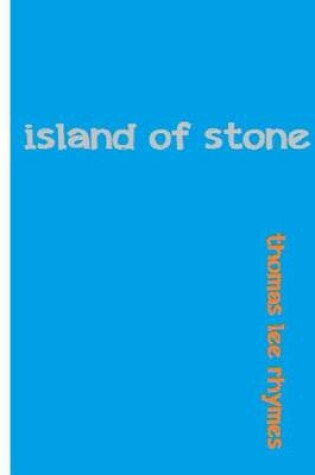 Cover of Island of Stone