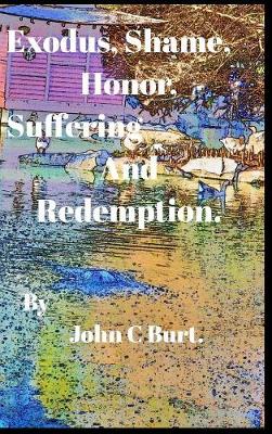 Book cover for Exodus, Shame. Honor, Suffering and Redemption.