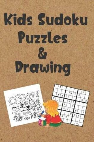 Cover of Kids Sudoku Puzzles and Drawing